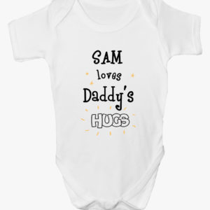 Personalised ‘Loves Daddy’s Hugs’ Baby Bodysuit